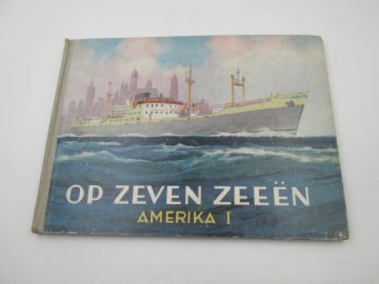 Op zeven zeeën Amerika I (In seven seas) picture card album. 1950. Holland