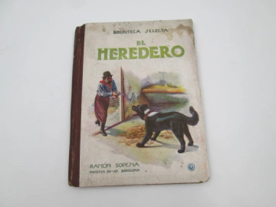 The Heir. Ramón Sopena publisher. Selected library. Hardcover. Drawings inside. 1943